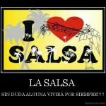 desmotivaciones.mx_LA-SALSA-SIN-DUDA-ALGUNA-VIVIR-POR-SIEMPRE_135544809052